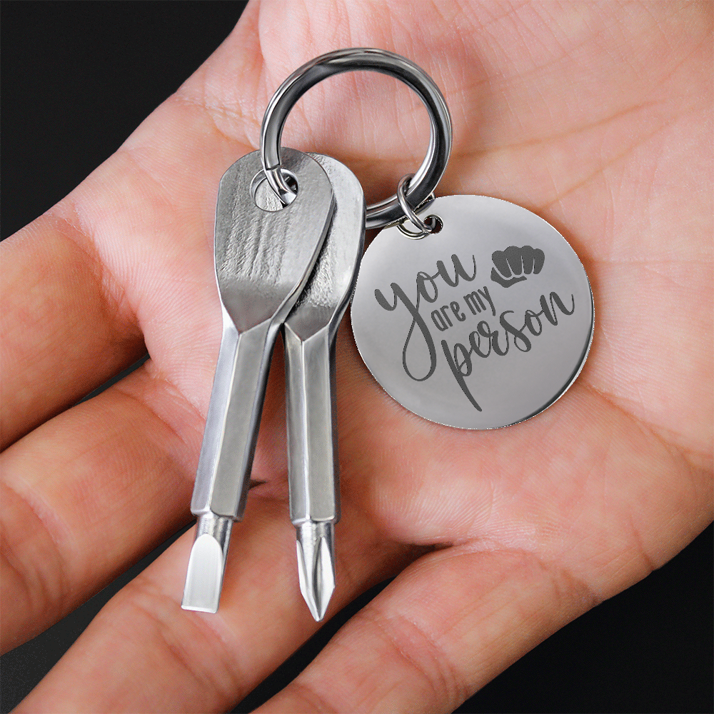 Screwdriver Keychain Set ***You Are My Person***
