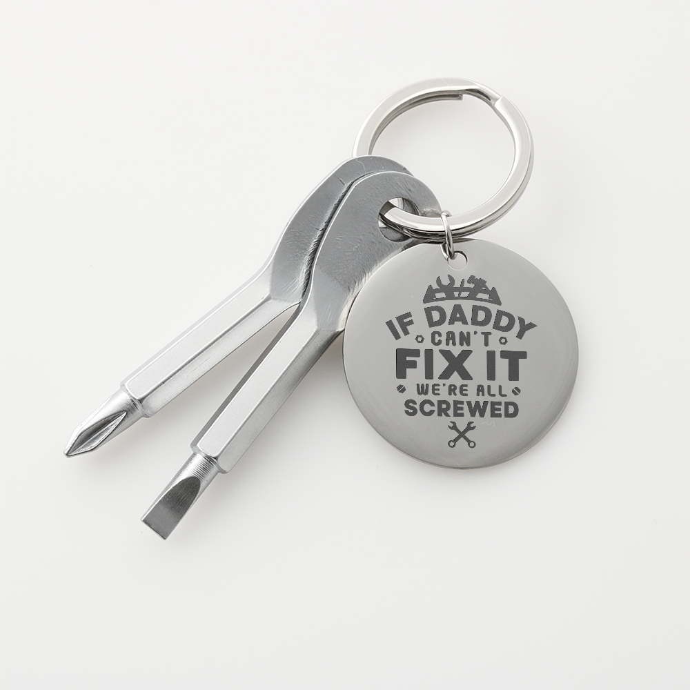 Screwdriver Keychain Set ***If Daddy Can't Fix It***