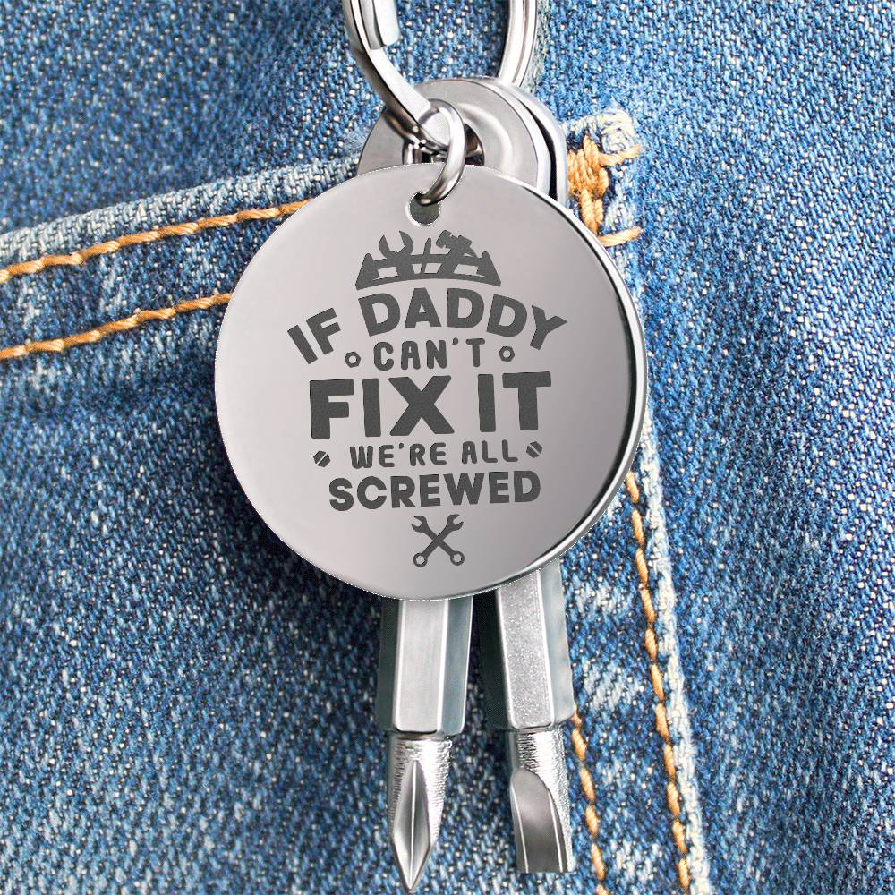Screwdriver Keychain Set ***If Daddy Can't Fix It***