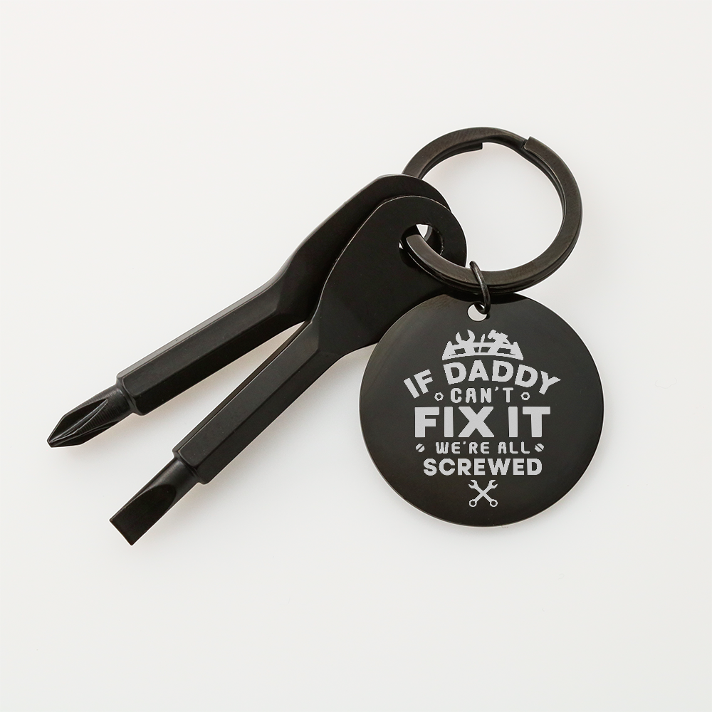 Screwdriver Keychain Set ***If Daddy Can't Fix It***